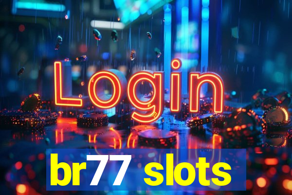 br77 slots